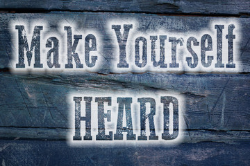 Make Yourself Heard Concept