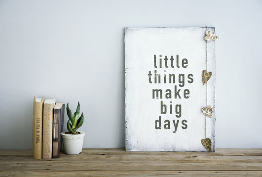 motivational poster quote LITTLE THINGS MAKE BIG DAYS