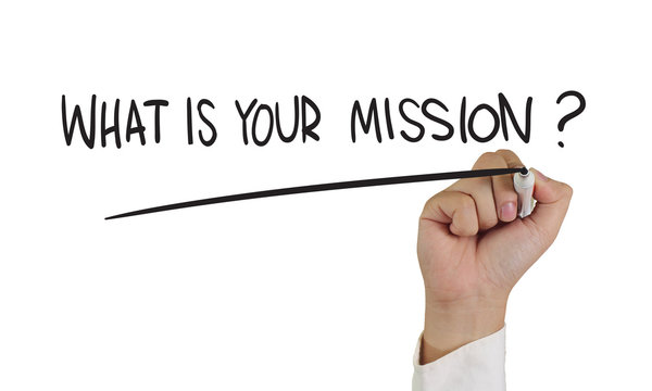 What is Your Mission ?