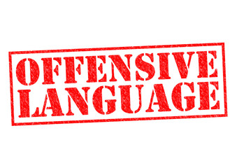 OFFENSIVE LANGUAGE