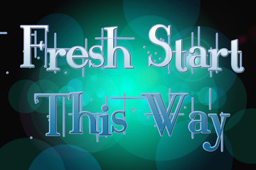 Fresh Start This Way Concept