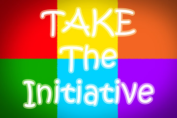 Take The Initiative Concept