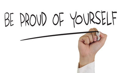 Be Proud of Yourself