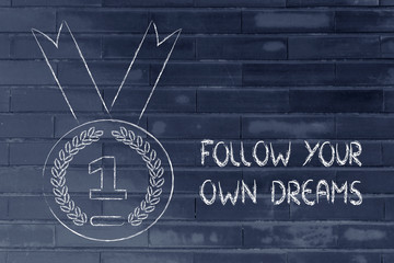 follow your own dreams, gold medal symbol