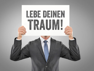 Lebe deinen Traum!
