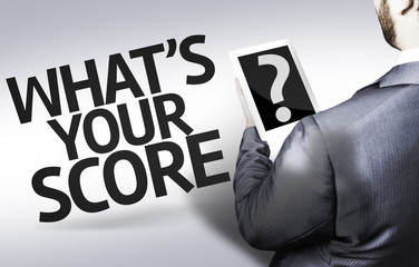 Business man with the text What's your Score?