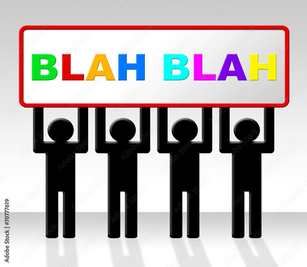 Poster speak blah represents conversation dialog and speech