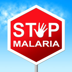 Stop Malaria Means Warning Control And Mosquitoes