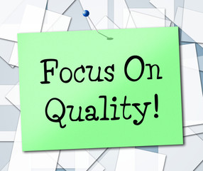 Focus On Quality Represents Certify Approve And Excellent