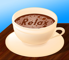Relax Coffee Indicates Relaxation Relief And Cafe
