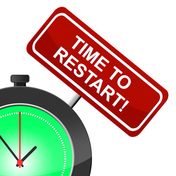 Time To Restart Shows Begin Over And Renew
