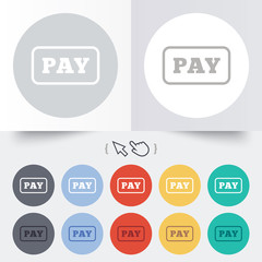 Pay sign icon. Shopping button.