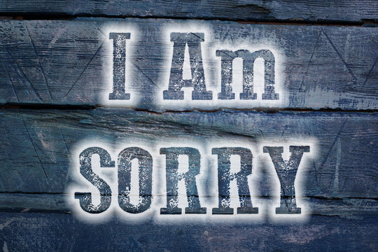 I Am Sorry Concept
