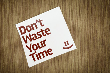 Don't Waste your Time on Paper Note with texture background - obrazy, fototapety, plakaty
