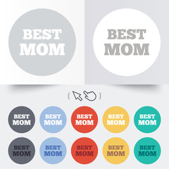 Best mom sign icon. Award symbol.