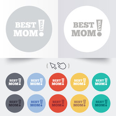 Best mom ever sign icon. Award symbol.