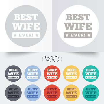 Best wife ever sign icon. Award symbol.