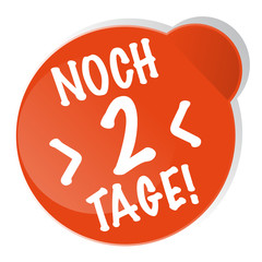Noch 2 Tage!