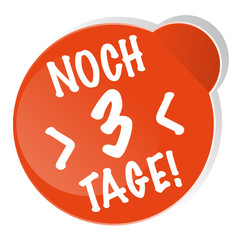 Noch 3 Tage!
