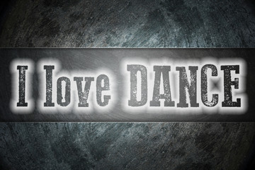 Obraz premium I Love Dance Concept