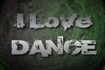 I Love Dance Concept