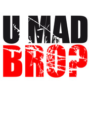 Logo U Mad BRO