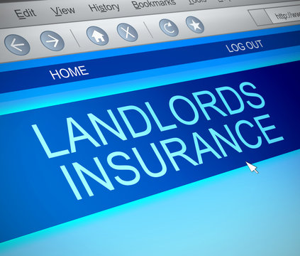 Landlords insurance concept.