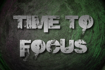 Time To Focus Concept