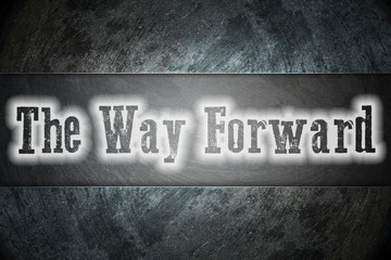 The Way Forward Concept