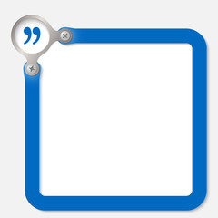 blue frame for any text with quotation mark