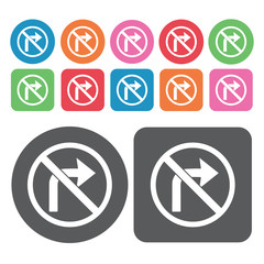 No Right Turn Icon. Prohibited Signs Icons Set. Round And Rectan