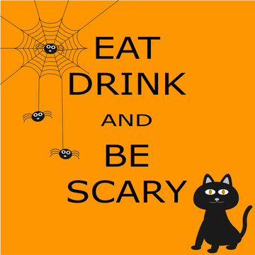 eat drink and Be scary for Halloween