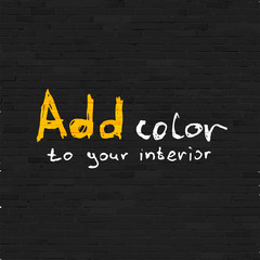 Add color to your interior phrase on black brick wall, relief