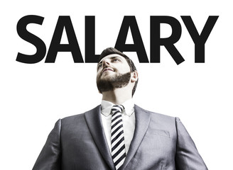 Business man with the text Salary in a concept image