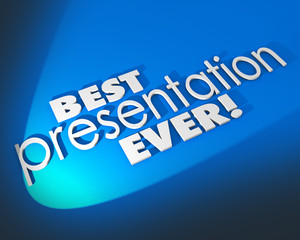 Best Presentation Ever 3d Words Blue Background Great Proposal