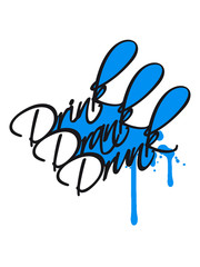 Drink Drank Drunk Graffiti Design