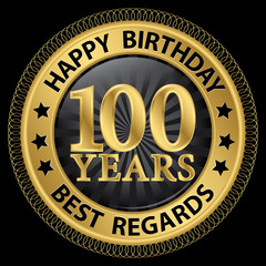 100 years happy birthday best regards gold label,vector illustra