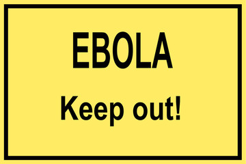 Ebola - Keep out!