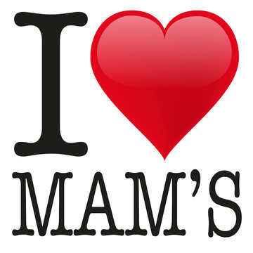 I love Mam's