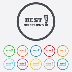 Best girlfriend ever sign icon. Award symbol.