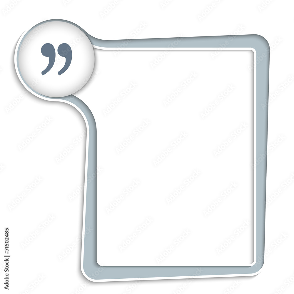 Poster gray text box for any text with quotation mark
