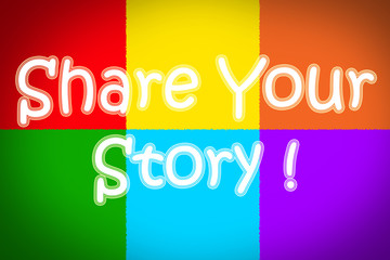 Share Your Story Concept