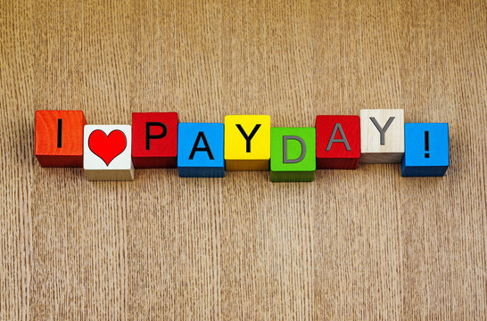 I Love Pay Day, sign for working, business, wages and employment