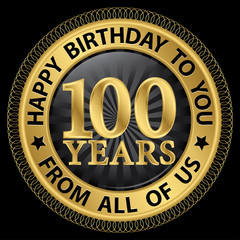 100 years happy birthday to you from all of us gold label,vector