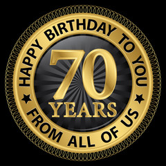 70 years happy birthday to you from all of us gold label,vector
