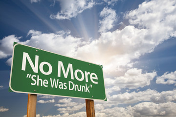 No More - She Was Drunk Green Road Sign