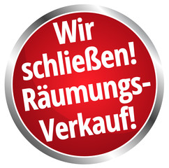 Wir schließen! Räumungsverkauf!