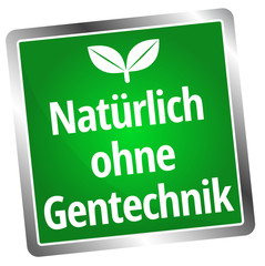 Natürlich ohne Gentechnik