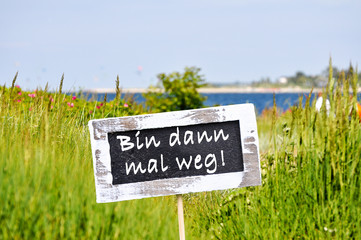 Bin dann mal weg