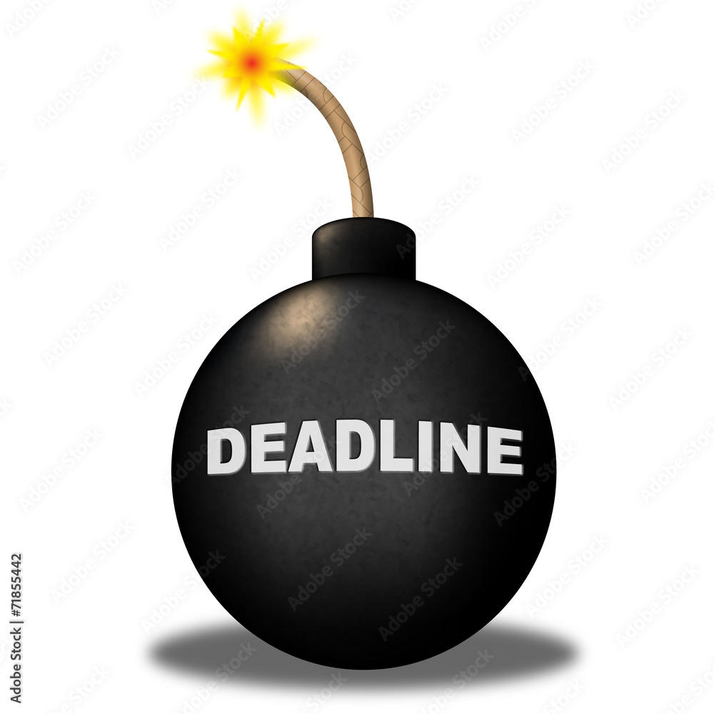 Poster deadline limit indicates finishing time and caution